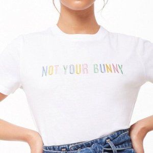 Forever 21 “not your bunny” graphic tee - size M